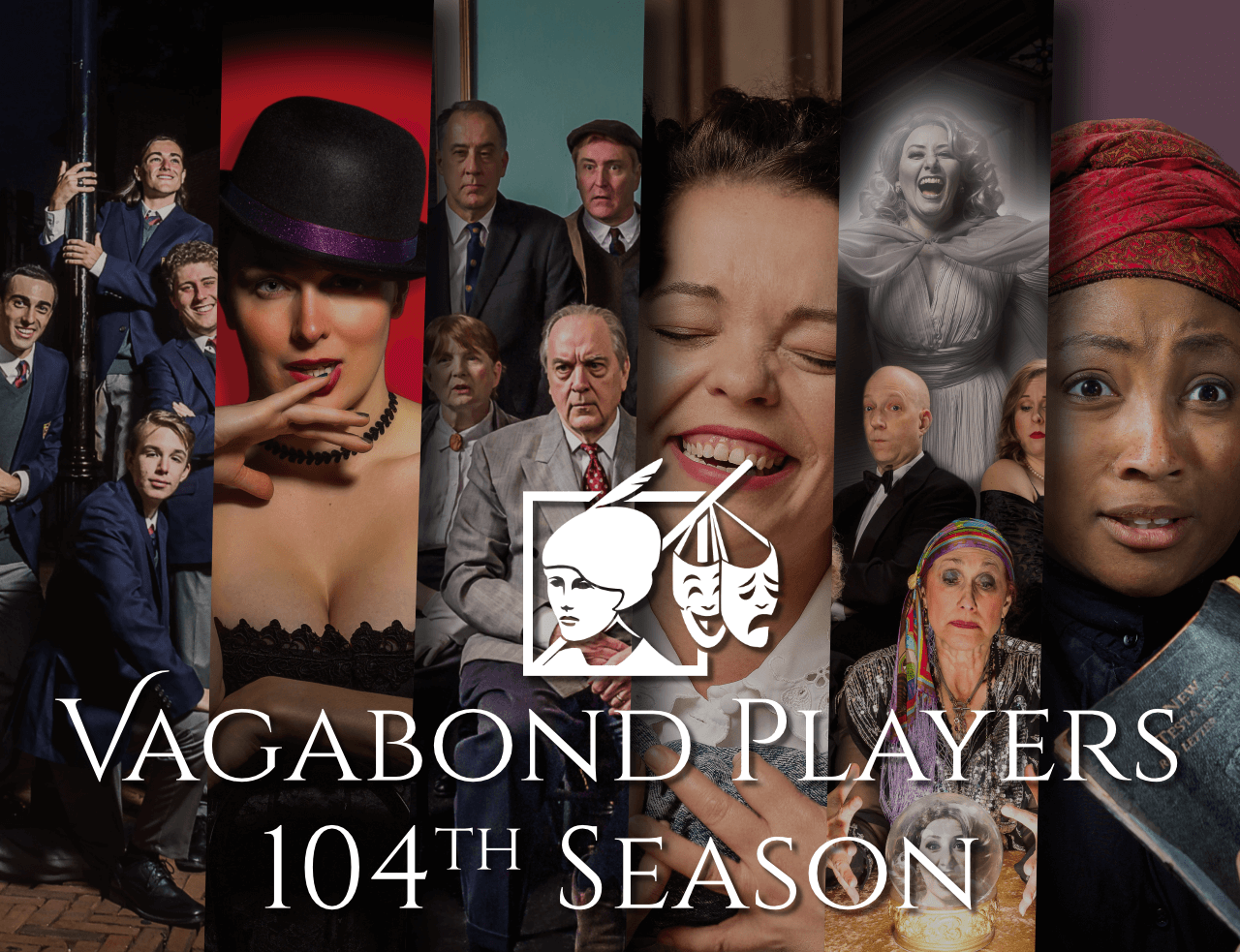 Vagabond Players 104th Season!
